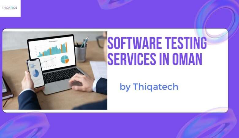 Software Testing Services in Oman